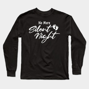 No More Silent Night Long Sleeve T-Shirt